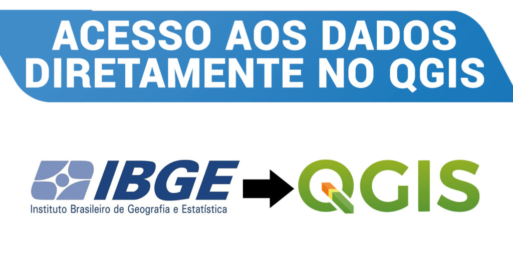 Banner azul e branco com o texto ACESSO AOS DADOS DIRETAMENTE NO QGIS. Abaixo, aparecem o logotipo e o nome do IBGE, além de uma seta preta que leva ao logotipo do qgis.